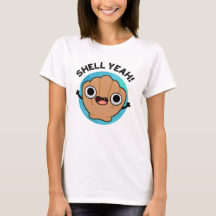 Shell Yeah Funny Seashell Pun T-Shirt