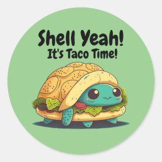 Shell Yeah! It's Taco Time! Taco Turtle Classic Round Sticker