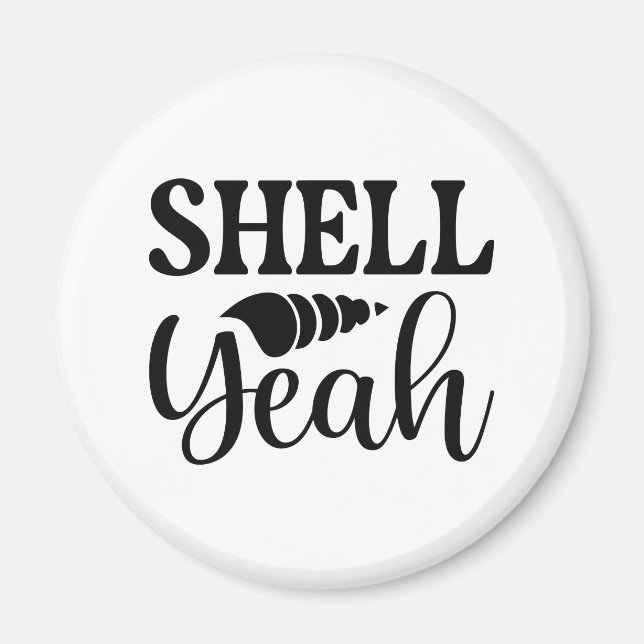 Shell Yeah Magnet (Front)