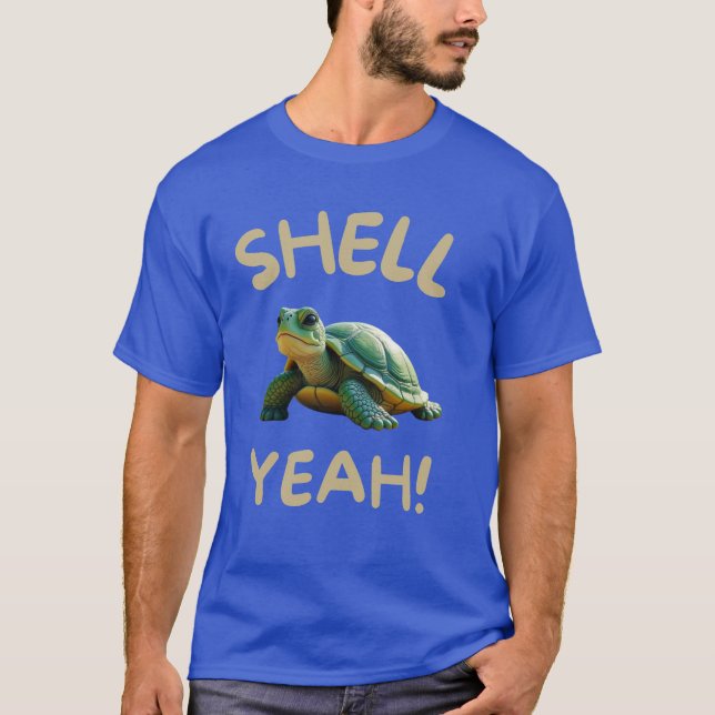 SHELL YEAH! TURTLE LOVER T-Shirt (Front)