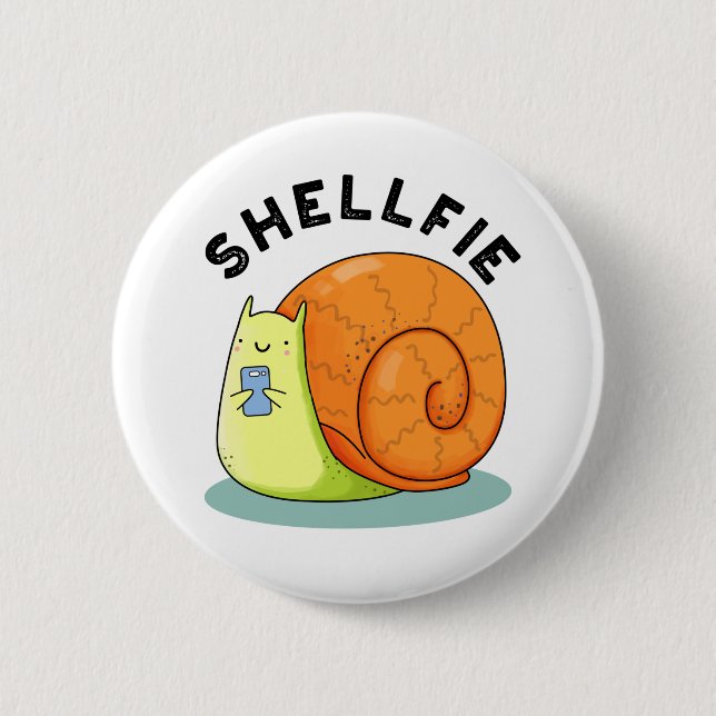 Shellfie Funny Snail Selfie Pun  Button (Front)