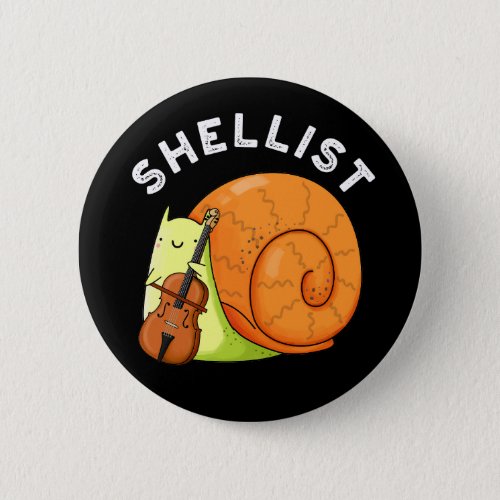 Shellist Funny Snail Cello Pun Dark BG Button