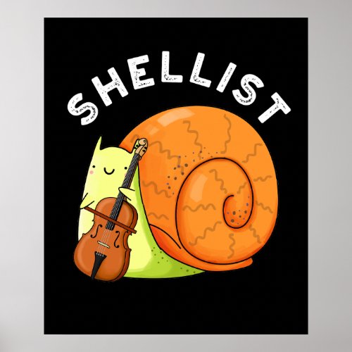 Shellist Funny Snail Cello Pun Dark BG Poster