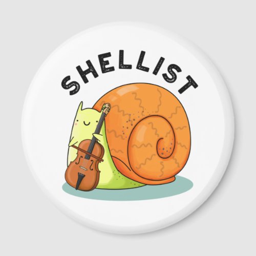 Shellist Funny Snail Cello Pun Magnet