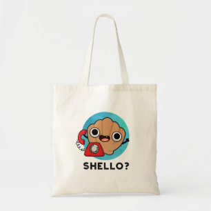 Shello Funny Sea Shell Pun Tote Bag