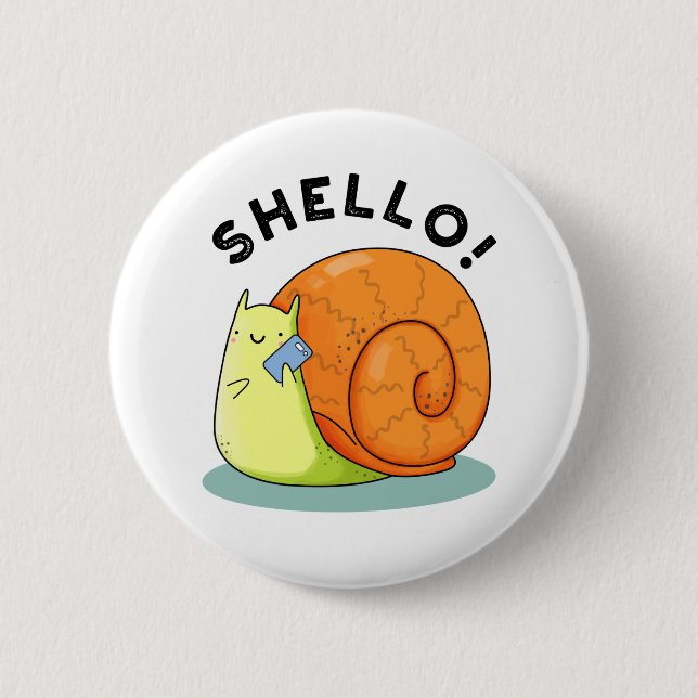 Shello Funny Snail Cellphone Pun  Button (Front)