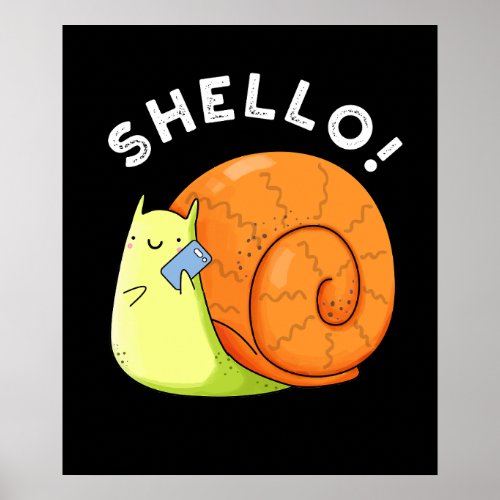 Shello Funny Snail Telephone Pun Dark BG Poster