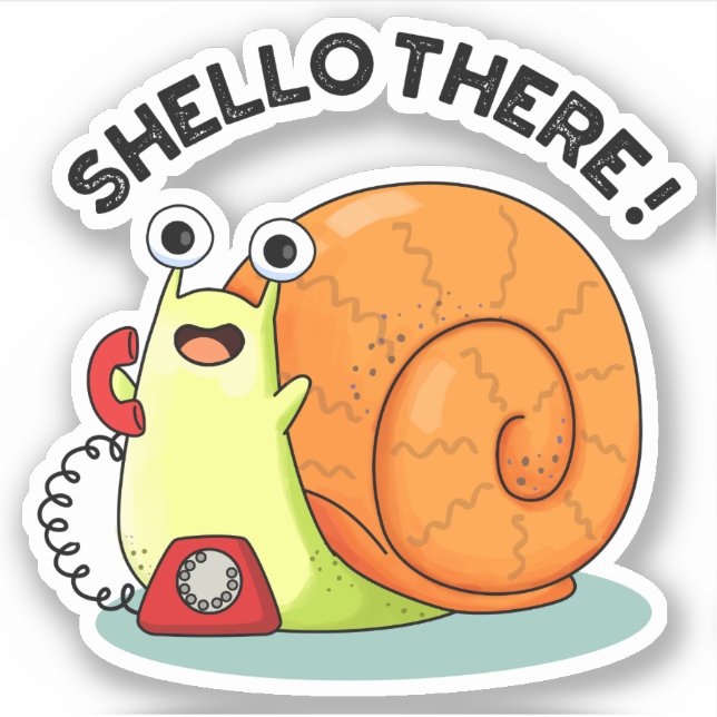Shello There Funny Snail Hello Pun  Sticker (Front)