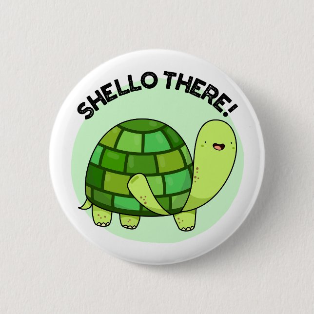 Shello There Funny Tortoise Pun  Button (Front)