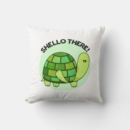 Shello There Funny Tortoise Pun  Throw Pillow