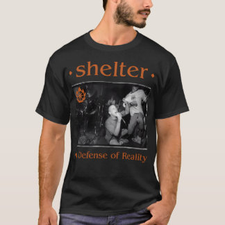 Shelter In Defense Of Reality T-Shirt