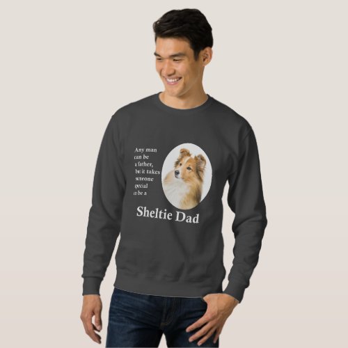 Sheltie Dad Sweatshirt