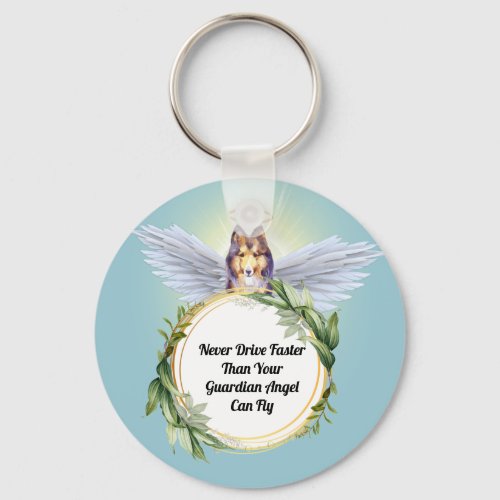 Sheltie dog angel never drive faster than fly keychain