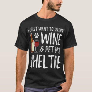 Sheltie Dog Lover Wine Funny Dog Mom Gift T-Shirt