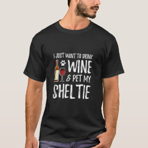 Sheltie Dog Lover Wine Funny Dog Mom Gift T-Shirt