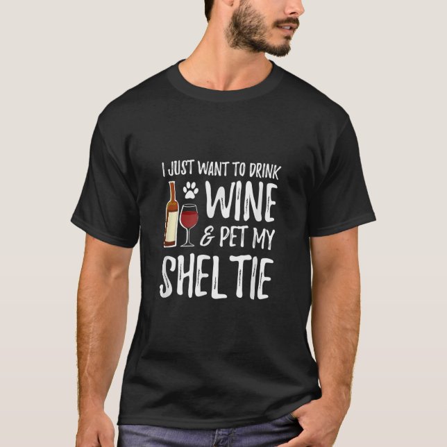 Sheltie Dog Lover Wine Funny Dog Mom Gift  T-Shirt (Front)