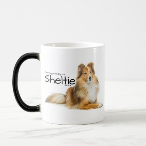 Sheltie Hair Magic Mug