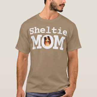 Sheltie Mom Cute Shetland Sheepdog  T-Shirt