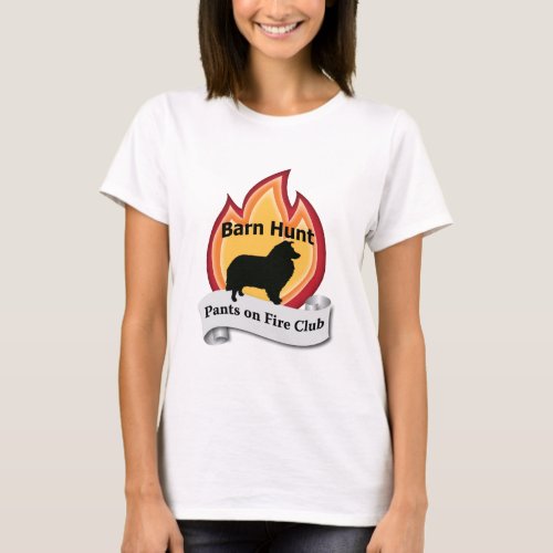 Sheltie _ Pants on fire T_Shirt