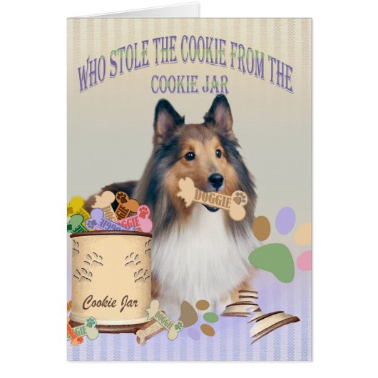Sheltie Stole The Cookie From Cookie Jar Cards (Front)
