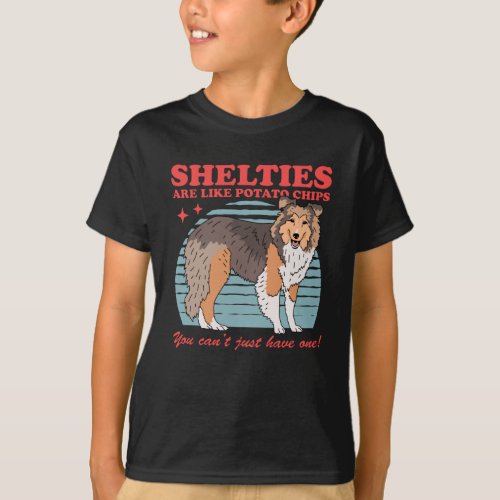 Shelties Are Like  Dog Shetland Sheepdog Sheltie T_Shirt