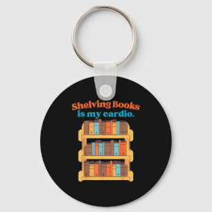 Shelving books is cardio funny librarian design keychain