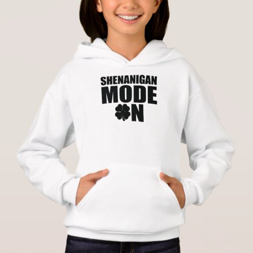 Shenanigan mode on hoodie
