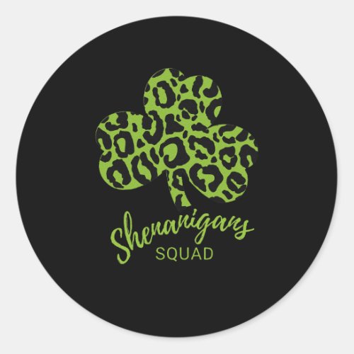 Shenanigan Squad St Patricks Day Leopard Shamrock Classic Round Sticker