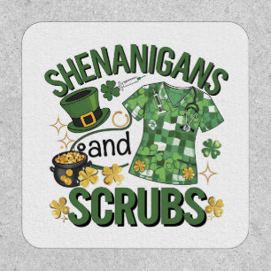 Shenanigans and Scrubs Funny Nursing St Patrick's  Patch