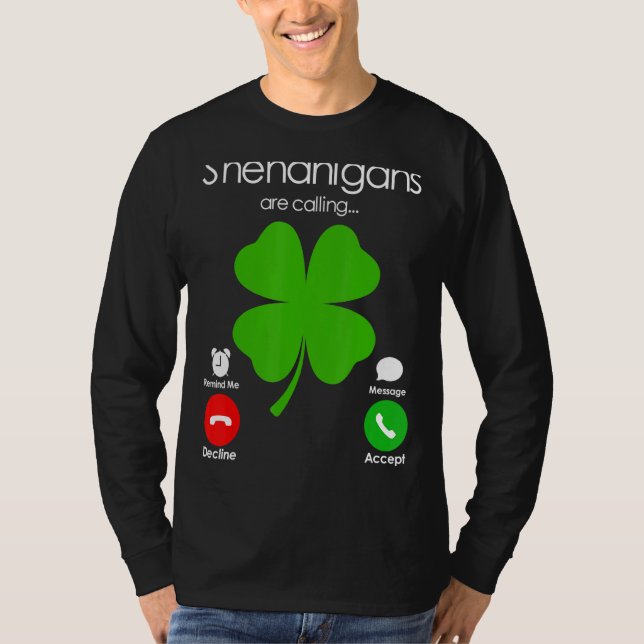 Shenanigans Are Calling St Patricks Day Irish Sham T-Shirt (Front)