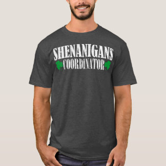 shenanigans coordinator 4 T-Shirt