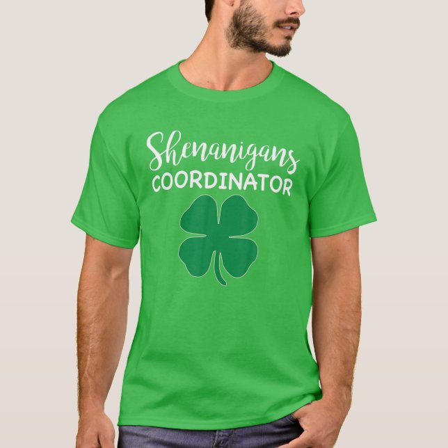 Shenanigans Coordinator Funny Shamrock St Patrick' T-Shirt (Front)