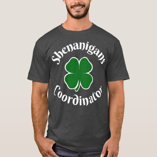 Shenanigans Coordinator Funny Shenanigator St Patr T_Shirt