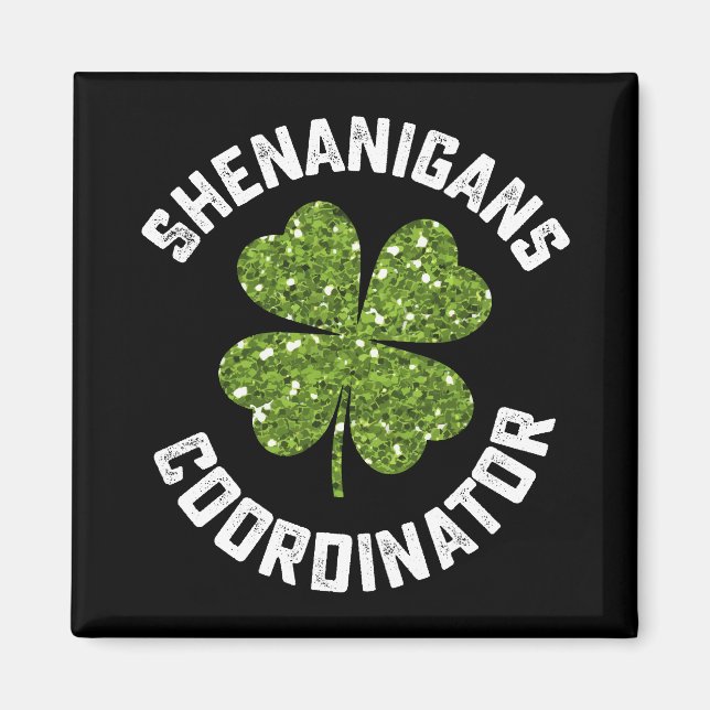 Shenanigans Coordinator Funny St Patrick's Day Magnet (Front)