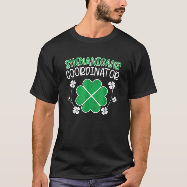 Shenanigans Coordinator Funny St Patricks Day Teac T-Shirt (Front)
