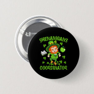Shenanigans Coordinator Funny Teacher St Patrick's Button