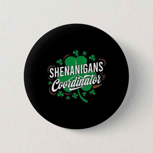 Shenanigans Coordinator Funny Teacher St Patrick's Button (Front)