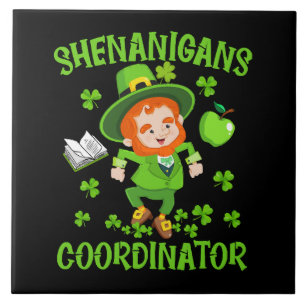 Shenanigans Coordinator Funny Teacher St Patrick's Ceramic Tile