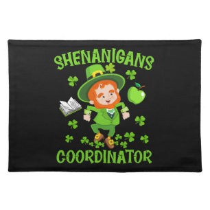 Shenanigans Coordinator Funny Teacher St Patrick's Cloth Placemat