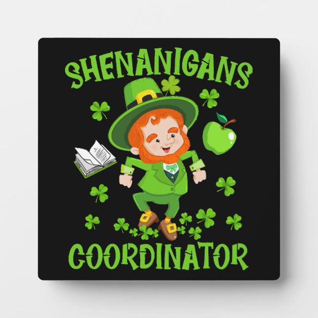 Shenanigans Coordinator Funny Teacher St Patrick's Plaque (Front)