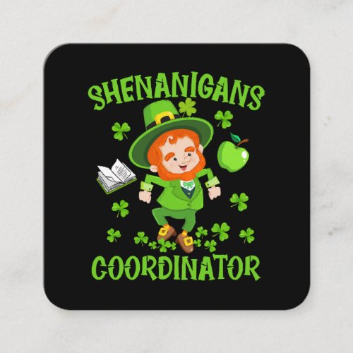 Shenanigans Coordinator Funny Teacher St Patricks Square Business Card