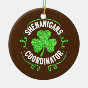 Shenanigans Coordinator Matching Teacher St Ceramic Ornament