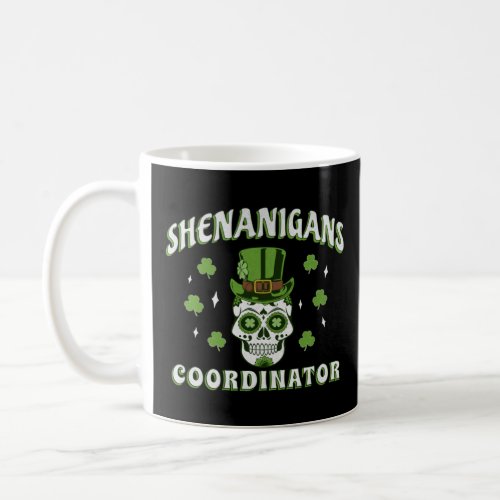 Shenanigans Coordinator Matching Teacher St Patric Coffee Mug