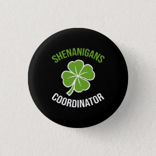 Shenanigans Coordinator St Patrick's Day Button