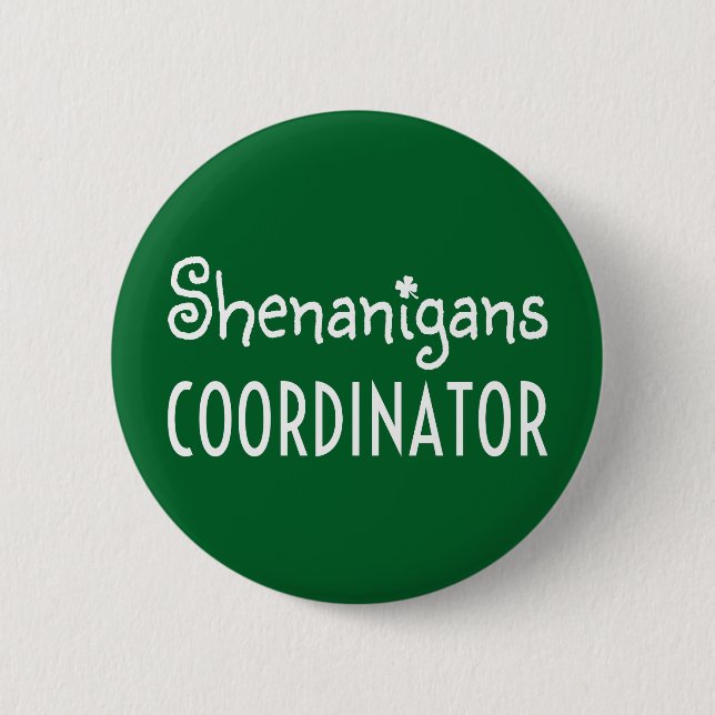 Shenanigans Coordinator St Patrick's Day Button (Front)