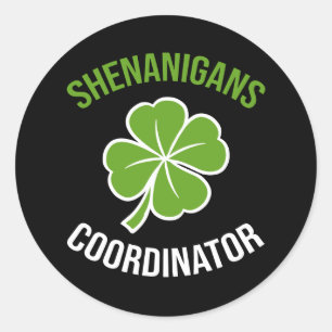Shenanigans Coordinator St Patrick's Day Classic Round Sticker