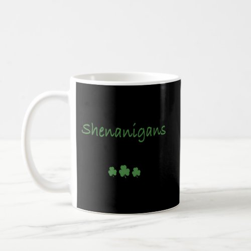 Shenanigans Coordinator St Patricks Day Coffee Mug