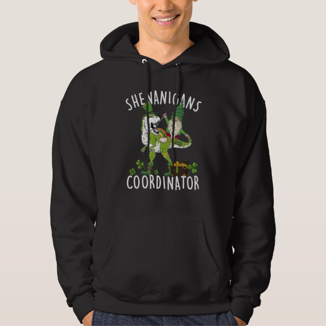 Shenanigans Coordinator St Patrick's Day Dinosaur  Hoodie (Front)