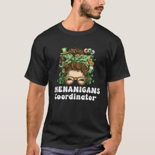 Shenanigans Coordinator St Patricks Day Shenaniga T-Shirt