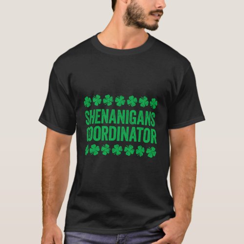 Shenanigans Coordinator St PatrickS Day T_Shirt